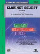 Student Instrumental Course Clarinet Soloist: Level I (Solo Book) Student Instrumental Course Clarinet Soloist: Level I (Solo Book)