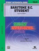 Student Instrumental Course Baritone (B.C.) Student: Level I Student Instrumental Course Baritone (B.C.) Student: Level I