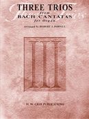 Three Trios from Bach Cantatas Three Trios from Bach Cantatas