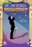 Give Our Regards to Broadway Give Our Regards to Broadway