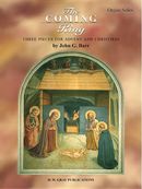 The Coming King: Three Pieces for Advent and Christmas The Coming King: Three Pieces for Advent and Christmas