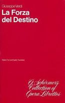 La Forza del Destino: Opera In Three Acts La Forza del Destino: Opera In Three Acts