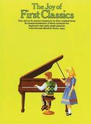 The Joy of First Classics - Book 1: Piano Solo The Joy of First Classics - Book 1: Piano Solo