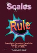 Scales Rule: Later Elementary Level Scales Rule: Later Elementary Level