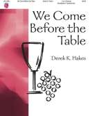 We Come Before the Table