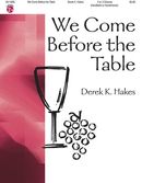 We Come Before the Table We Come Before the Table