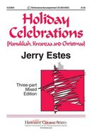 Holiday Celebrations: Hanukkah, Kwanzaa and Christmas Holiday Celebrations: Hanukkah, Kwanzaa and Christmas
