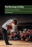 Performing Civility: International Competitions in Classical Music Performing Civility: International Competitions in Classical Music
