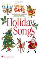 Let's All Sing Holiday Songs: Song Collection for Young Voices Let's All Sing Holiday Songs: Song Collection for Young Voices
