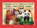 Teaching Little Fingers to Play Songs from Many Lands: Piano Solos with Optional Teacher Accompaniments Teaching Little Fingers to Play Songs from Many Lands: Piano Solos with Optional Teacher Accompaniments