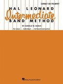 Hal Leonard Intermediate Band Method: B-Flat Cornet or Trumpet Hal Leonard Intermediate Band Method: B-Flat Cornet or Trumpet