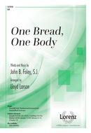 One Bread, One Body One Bread, One Body