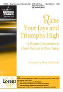 Raise Your Joys and Triumphs High: A Hymn Concertato on Raise Your Joys and Triumphs High: A Hymn Concertato on