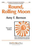 Round, Rolling Moon Round, Rolling Moon