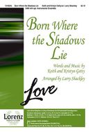 Born Where the Shadows Lie Born Where the Shadows Lie