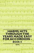 Harms Hits Through the Years Made Easy for Accordion - Book II