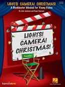 Lights! Camera! Christmas!: A Blockbuster Musical for Young Voices Lights! Camera! Christmas!: A Blockbuster Musical for Young Voices