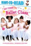 My First Ballet Class My First Ballet Class