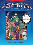The Lights of Jingle Bell Hill: Holiday Musical to Brighten the Season The Lights of Jingle Bell Hill: Holiday Musical to Brighten the Season