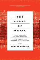 The Story of Music - from Babylon to the Beatles: How Music Has Shaped Civilization The Story of Music - from Babylon to the Beatles: How Music Has Shaped Civilization