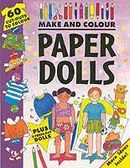 Make and Colour Paper Dolls Make and Colour Paper Dolls