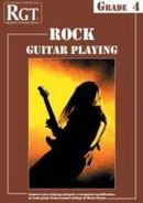 RGT Rock Guitar Playing - Grade Four RGT Rock Guitar Playing - Grade Four