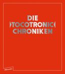 Die Tocotronic Chroniken Die Tocotronic Chroniken