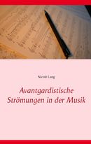 Avantgardistische Strömungen in der Musik Avantgardistische Strömungen in der Musik