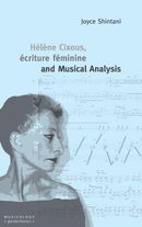 Hélène Cixous, écriture féminine and Musical Analysis Hélène Cixous, écriture féminine and Musical Analysis