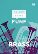 Feiert Jesus! 5 - Brass Feiert Jesus! 5 - Brass