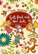 Gott freut sich über dich - Liederheft - Lieder für Kinder ab 2 jahren Gott freut sich über dich - Liederheft - Lieder für Kinder ab 2 jahren