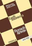 Ludi musici / Sprachspiele. Buch incl. CD. Neubearbeitet 2002 Ludi musici / Sprachspiele. Buch incl. CD. Neubearbeitet 2002