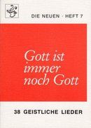 Gott ist immer noch Gott Gott ist immer noch Gott