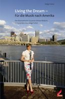 Living the Dream - Für die Musik nach Amerika Living the Dream - Für die Musik nach Amerika