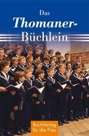 Das Thomaner-Büchlein Das Thomaner-Büchlein