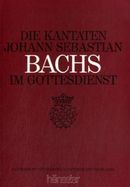 Die Kantaten Johann Sebastian Bachs im Gottesdienst Die Kantaten Johann Sebastian Bachs im Gottesdienst