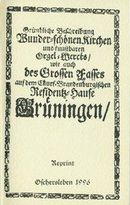 Gründliche Beschreibung der wunderschönen Kirche und des kunstbaren Orgelwerks, sowie auch des grossen Fasses auf dem Kurfürstlichen Residenzhause Gröningen Gründliche Beschreibung der wunderschönen Kirche und des kunstbaren Orgelwerks, sowie auch des grossen Fasses auf dem Kurfürstlichen Residenzhause Gröningen