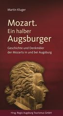 Mozart. Ein halber Augsburger Mozart. Ein halber Augsburger