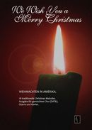 We Wish You A Merry Christmas - Weihnachten in Amerika We Wish You A Merry Christmas - Weihnachten in Amerika