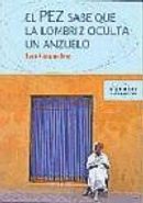 El pez sabe que la lombriz oculta el anzuelo