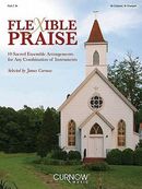 Flexible Praise: Part 2 in BB (Clarinet, Trumpet) Flexible Praise: Part 2 in BB (Clarinet, Trumpet)