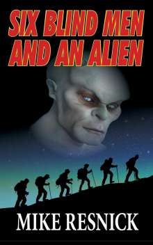 Mike Resnick: Six Blind Men and an Alien