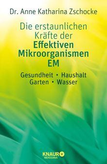 Buch: Die erstaunlichen Kräfte der Effektiven Mikroorganismen - EM