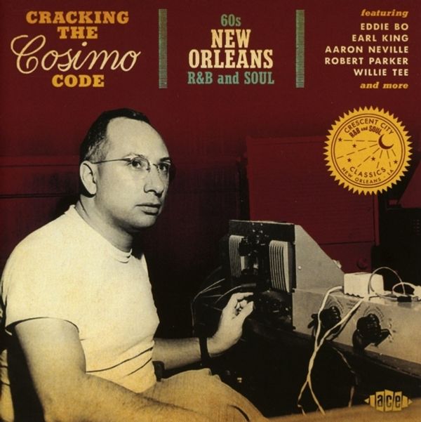 Cracking The Cosimo Code: 60s New Orleans R&B And Soul (CD)
