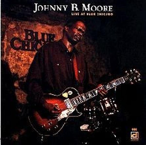 Johnny B. Moore (Blues): Live At Blue Chicago (CD)