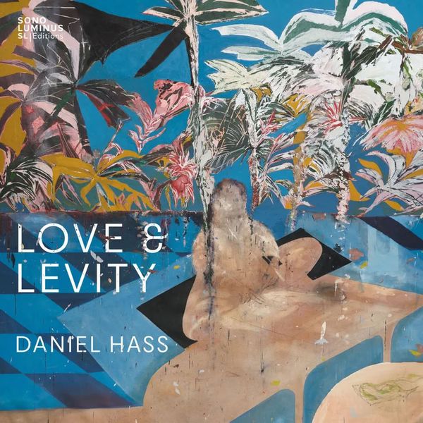 Daniel Hass (21. Jahrhundert): Streichquartett Nr.1 "Love and... (CD)