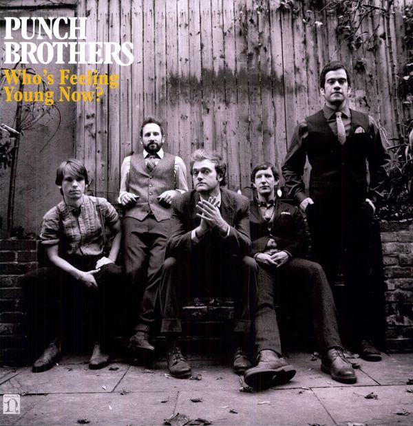 Punch Brothers: Whos Feeling Young Now? (2 Vinyl-LPs)