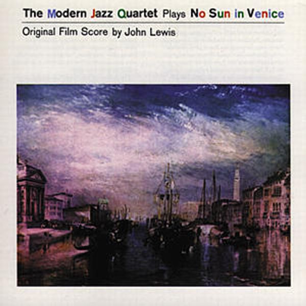 The Modern Jazz Quartet: No Sun In Venice (CD)