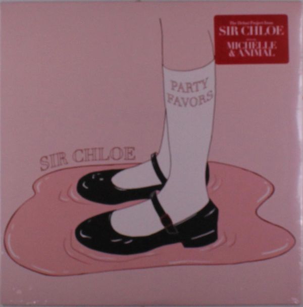Sir Chloe: Party Favors (Vinyl-LP)
