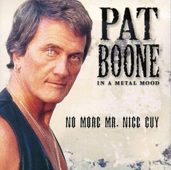 Pat Boone: In A Metal Mood: No More Mr. Nice Guy (CD)